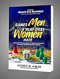 Games Men Play That Women Hate