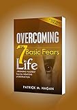 Overcoming The 7 Basic Fears In Life