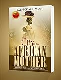 The Cry of An African Mother